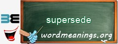 WordMeaning blackboard for supersede